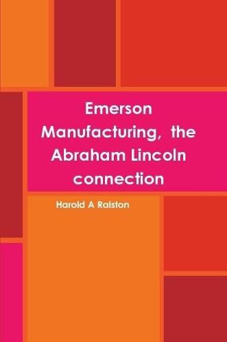 Emerson Manufacturing, the Abraham Lincoln connection