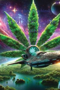 Cover image for Galactic Ganja Guide