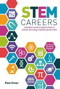 Cover image for STEM Careers: A Student's Guide to Opportunities in Science, Technology, Engineering and Maths