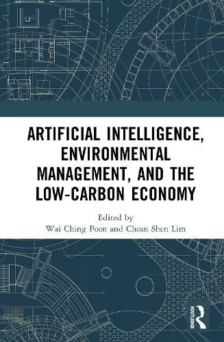 Cover image for Artificial Intelligence, Environmental Management, and the Low-Carbon Economy