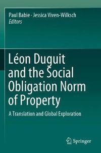 Cover image for Leon Duguit and the Social Obligation Norm of Property: A Translation and Global Exploration