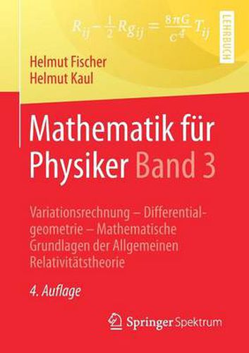 Cover image for Mathematik fur Physiker Band 3: Variationsrechnung - Differentialgeometrie - Mathematische Grundlagen der Allgemeinen Relativitatstheorie