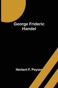 Cover image for George Frideric Handel