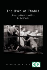 Cover image for The Uses of Phobia: Essays on Literature and Film