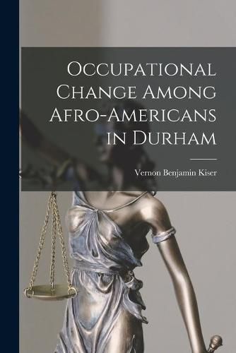 Occupational Change Among Afro-Americans in Durham