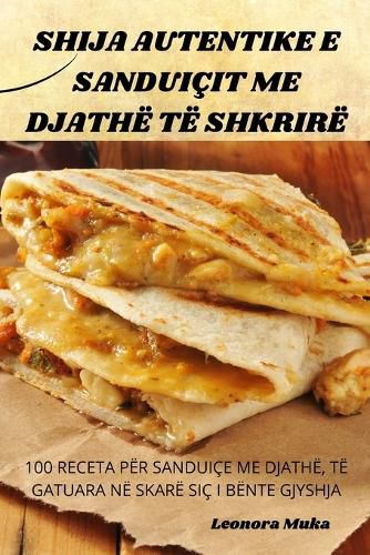 Cover image for Shija Autentike E Sanduicit Me Djathe Te Shkrire