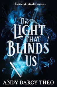 Cover image for The Light That Blinds Us: Volume 1