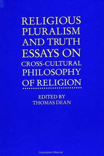 Religious Pluralism and Truth: Essays on Cross-Cultural Philosophy of Religion