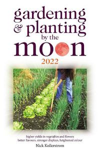 Cover image for Gardening and Planting by the Moon 2022