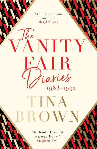 The Vanity Fair Diaries: 1983-1992: From the author of the Sunday Times bestseller THE PALACE PAPERS