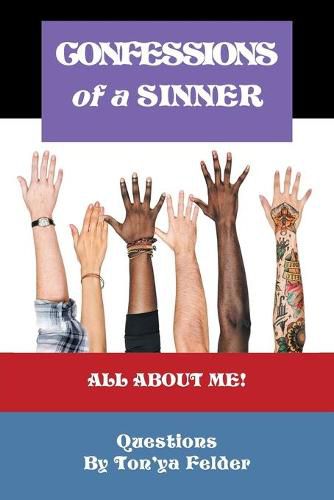 Cover image for Confessions of a Sinner: Questions by Ton'Ya Felder