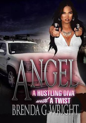 Cover image for Angel: A Hustling Diva with a Twist: A Hustling Diva with a Twist