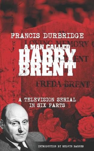 Cover image for A Man Called Harry Brent (Scripts of the 6 part television serial)