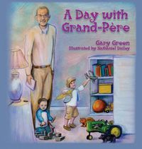 Cover image for A Day with Grand-Pere