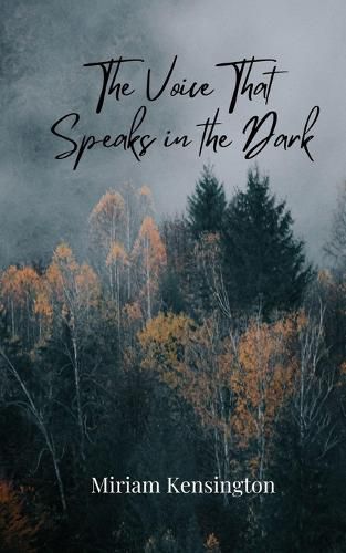 Cover image for The Voice That Speaks in the Dark