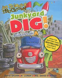 Cover image for Junkyard Dig!: Building from A to Z