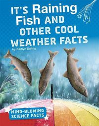 Cover image for It's Raining Fish and Other Cool Weather Facts