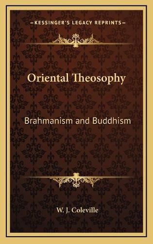 Cover image for Oriental Theosophy: Brahmanism and Buddhism