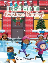 Cover image for I Can't Wait Till Christmas Morning!