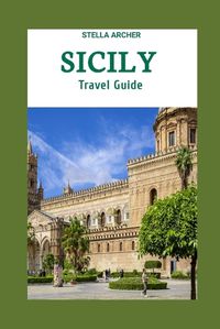 Cover image for Sicily Travel Guide 2024