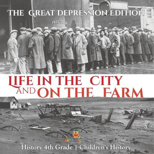 Cover image for Life in the City and on the Farm - The Great Depression Edition - History 4th Grade Children's History