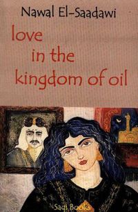 Cover image for Love in the Kingdom of Oil