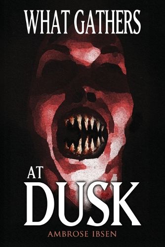 Cover image for What Gathers at Dusk