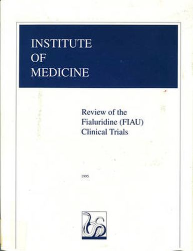 Review of the Fialuridine (FIAU) Clinical Trials