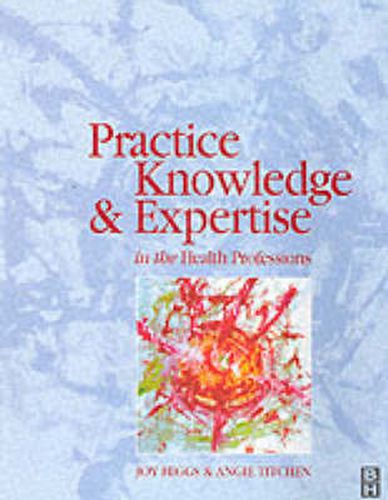 Cover image for Practice Knowledge & Expertise Health Prof