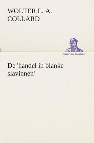 Cover image for De 'handel in blanke slavinnen'.