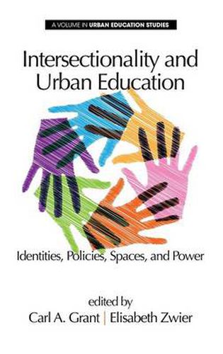 Cover image for Intersectionality and Urban Education: Identities, Policies, Spaces & Power