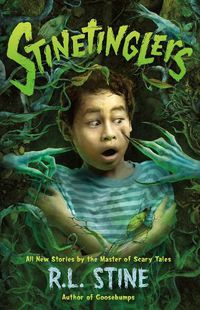 Cover image for Stinetinglers: All New Stories by the Master of Scary Tales