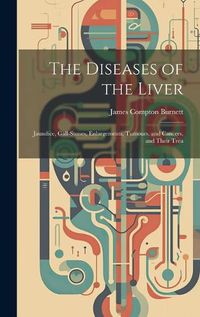 Cover image for The Diseases of the Liver