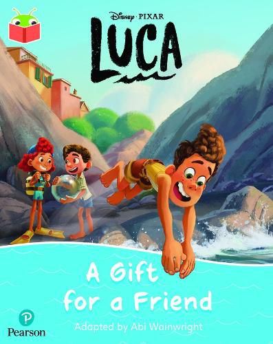 Cover image for Bug Club Independent Phase 5 Unit 24: Disney Pixar: Luca: A Gift for a Friend