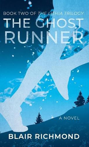 Cover image for The Ghost Runner: The Lithia Trilogy, Book 2