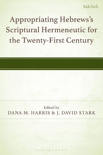 Cover image for Appropriating Hebrews's Scriptural Hermeneutic for the Twenty-First Century