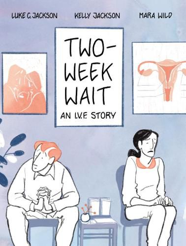 Cover image for Two-Week Wait: An IVF story