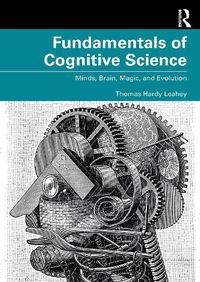 Cover image for Fundamentals of Cognitive Science: Minds, Brain, Magic, and Evolution