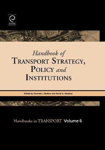 Cover image for Handbook of Transport Strategy, Policy and Institutions