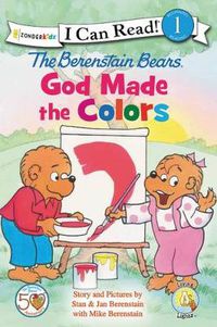 Cover image for The Berenstain Bears, God Made the Colors: Level 1