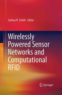 Cover image for Wirelessly Powered Sensor Networks and Computational RFID