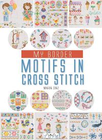 Cover image for My Border Motifs in Cross Stitch