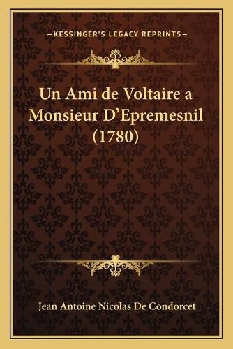 Un Ami de Voltaire a Monsieur D'Epremesnil (1780)