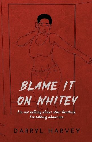 Cover image for Blame It on Whitey