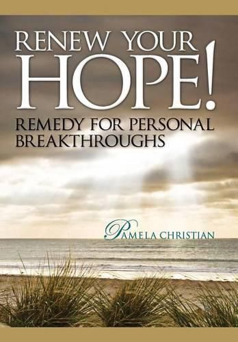 Cover image for Renew Your Hope!: Remedy for Personal Breakthroughs