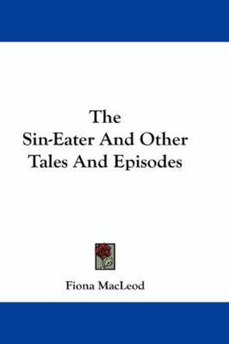 Cover image for The Sin-Eater and Other Tales and Episodes