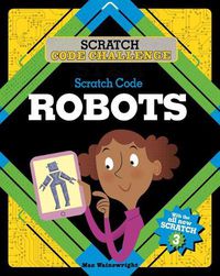 Cover image for Scratch Code Robots