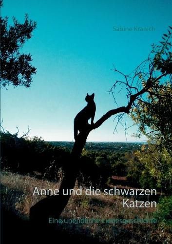 Cover image for Anne und die schwarzen Katzen: Eine unendliche Liebesgeschichte