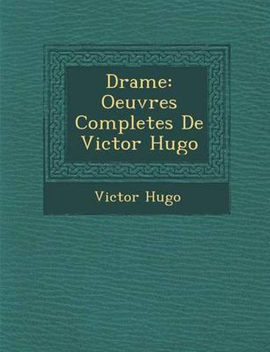 Cover image for Drame: Oeuvres Completes de Victor Hugo