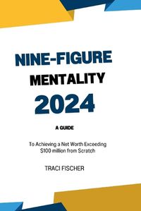 Cover image for The Nine-Figure Mentality 2024